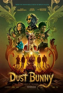 The poster for the movie Dust Bunny. 